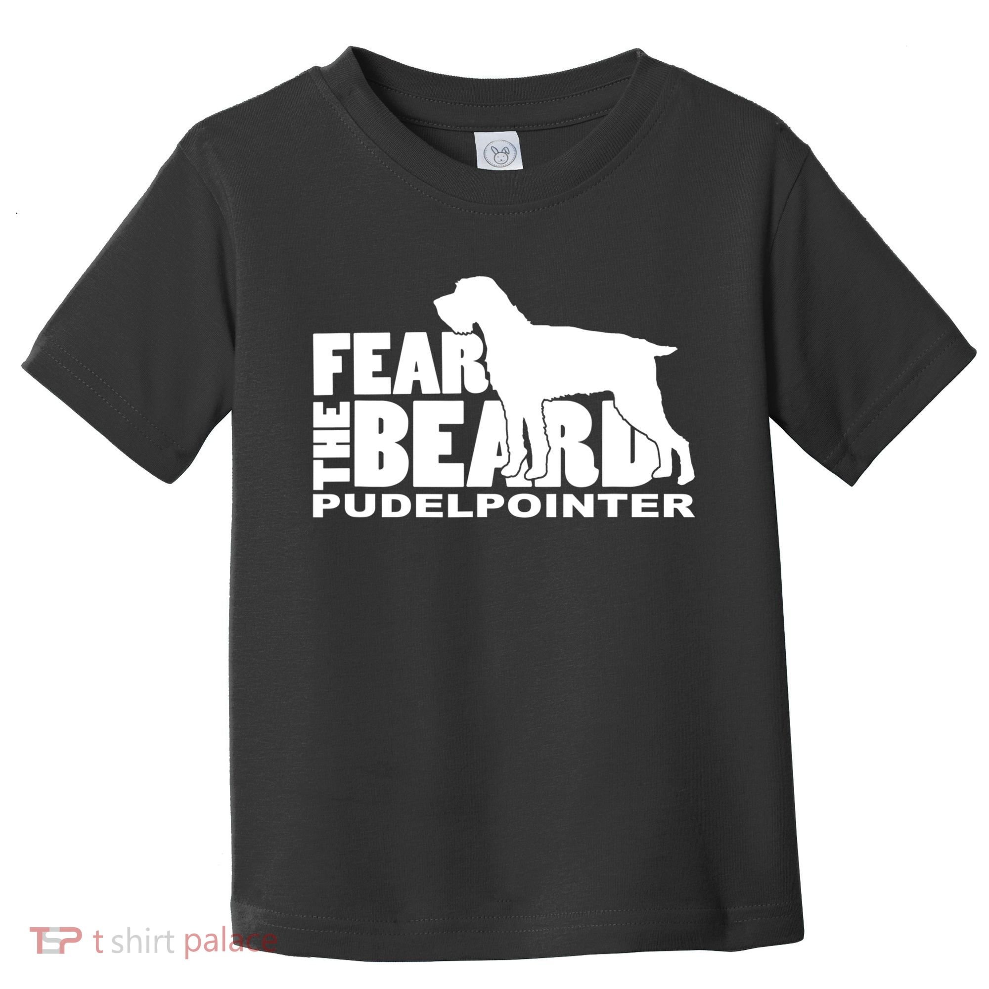 Funny Fear The Beard Gift Funny Pudelpointer Gift Toddler T-Shirt