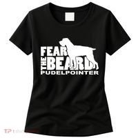 Funny Fear The Beard Gift Funny Pudelpointer Gift Women's T-Shirt thumb 0