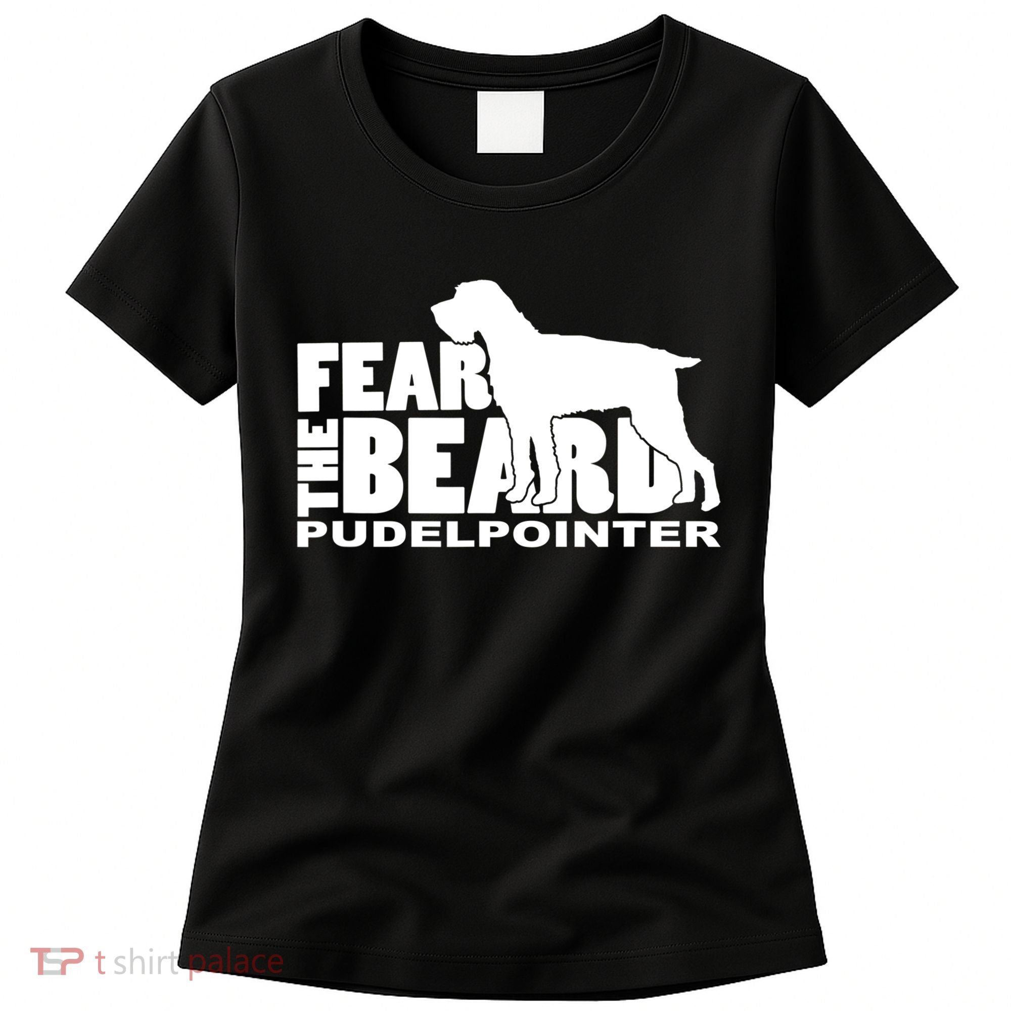 Funny Fear The Beard Gift Funny Pudelpointer Gift Women's T-Shirt
