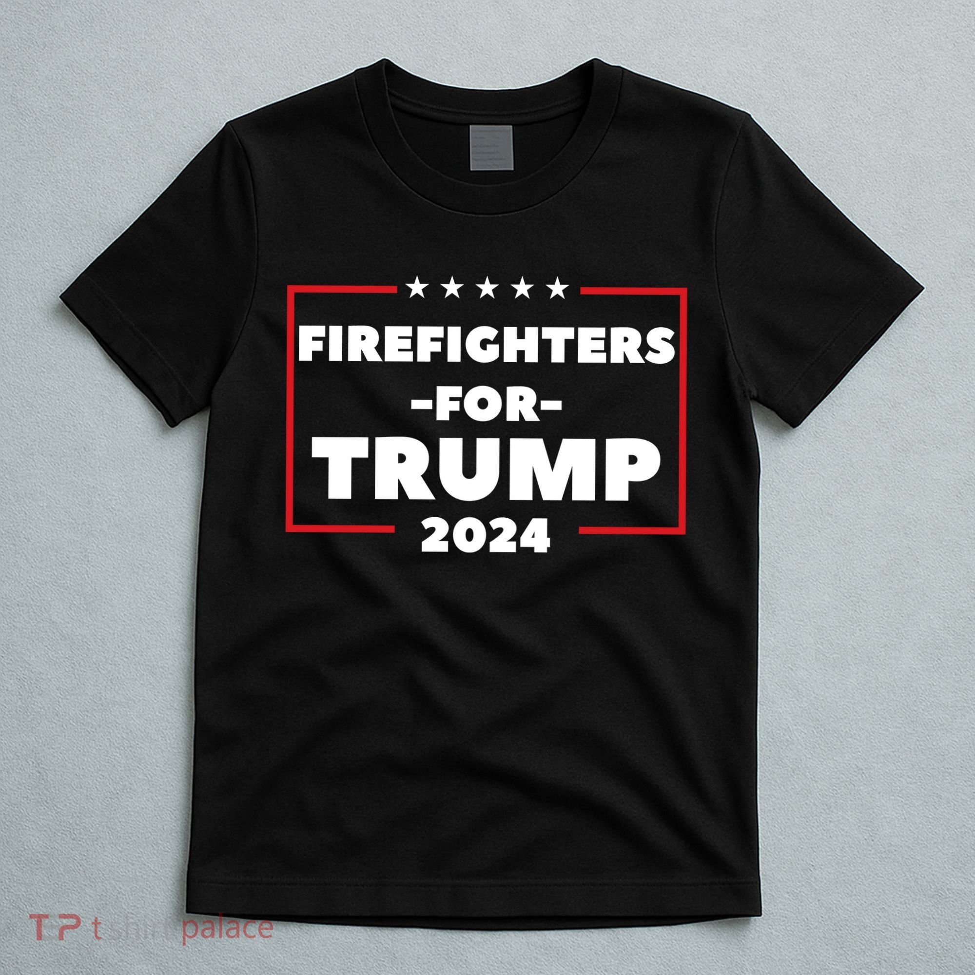 Firefighters For Trump 2024 T-Shirt