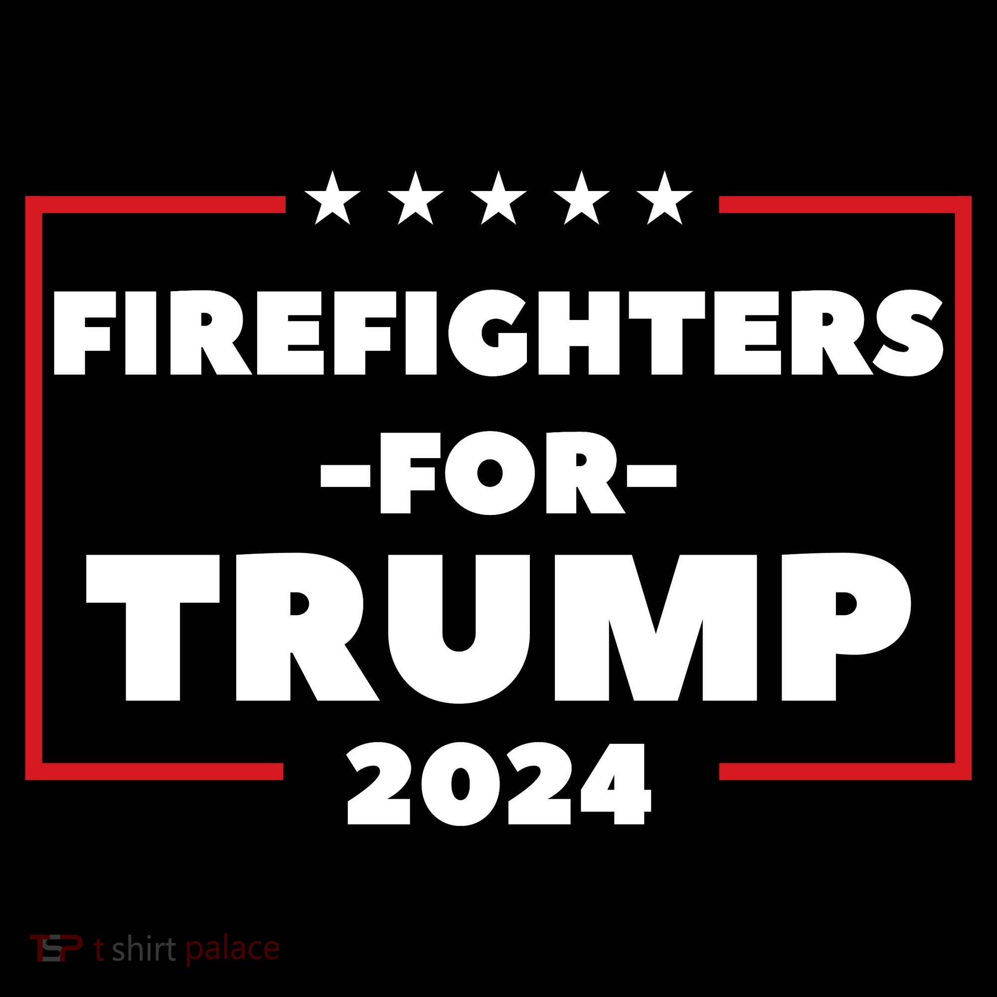 Firefighters For Trump 2024 T-Shirt