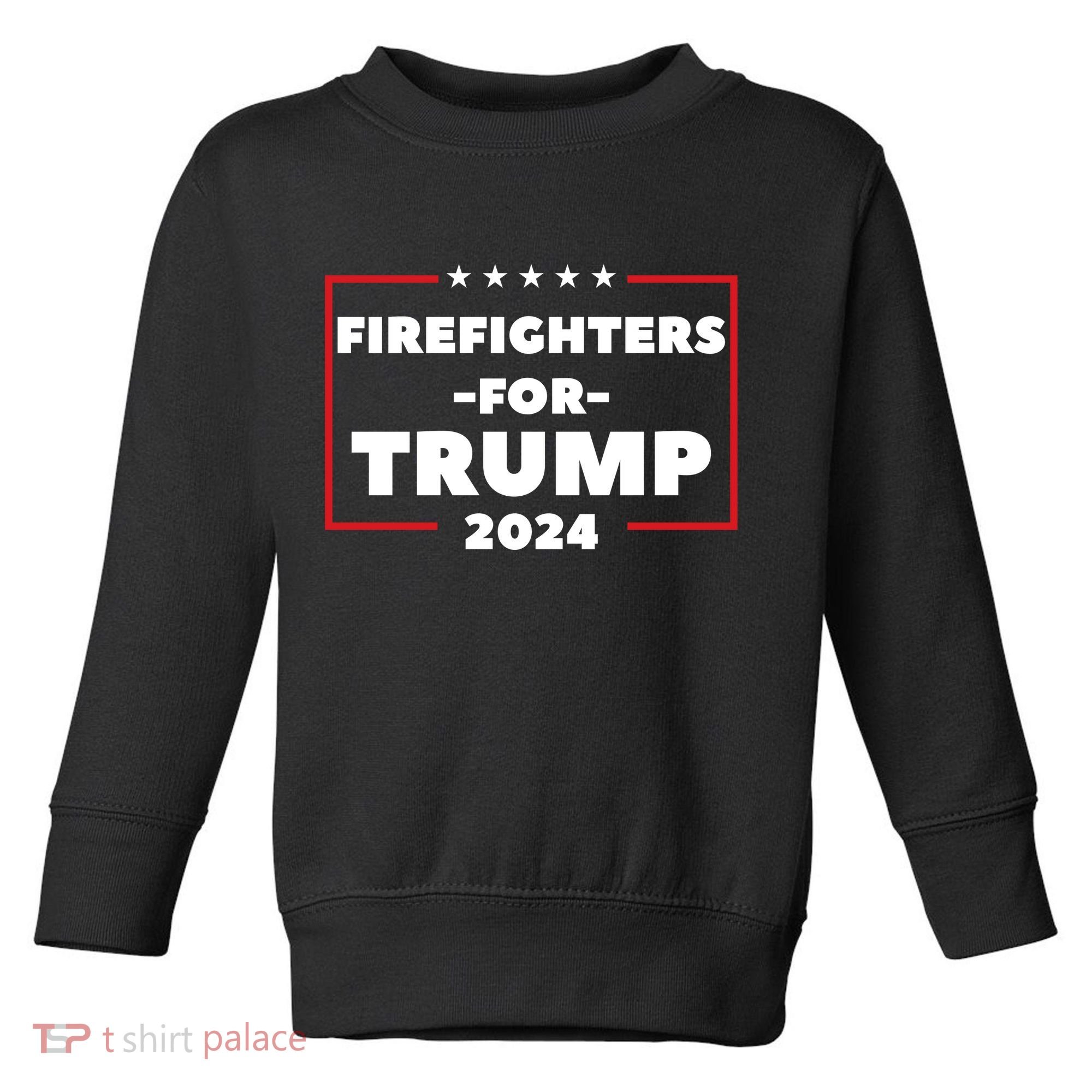 Firefighters For Trump 2024 Toddler Sweatshirt