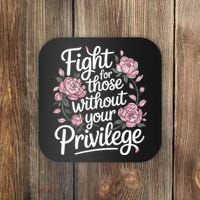 Fight For Those Without Your Privilege ' Women Resist Floral  Coaster thumb 0