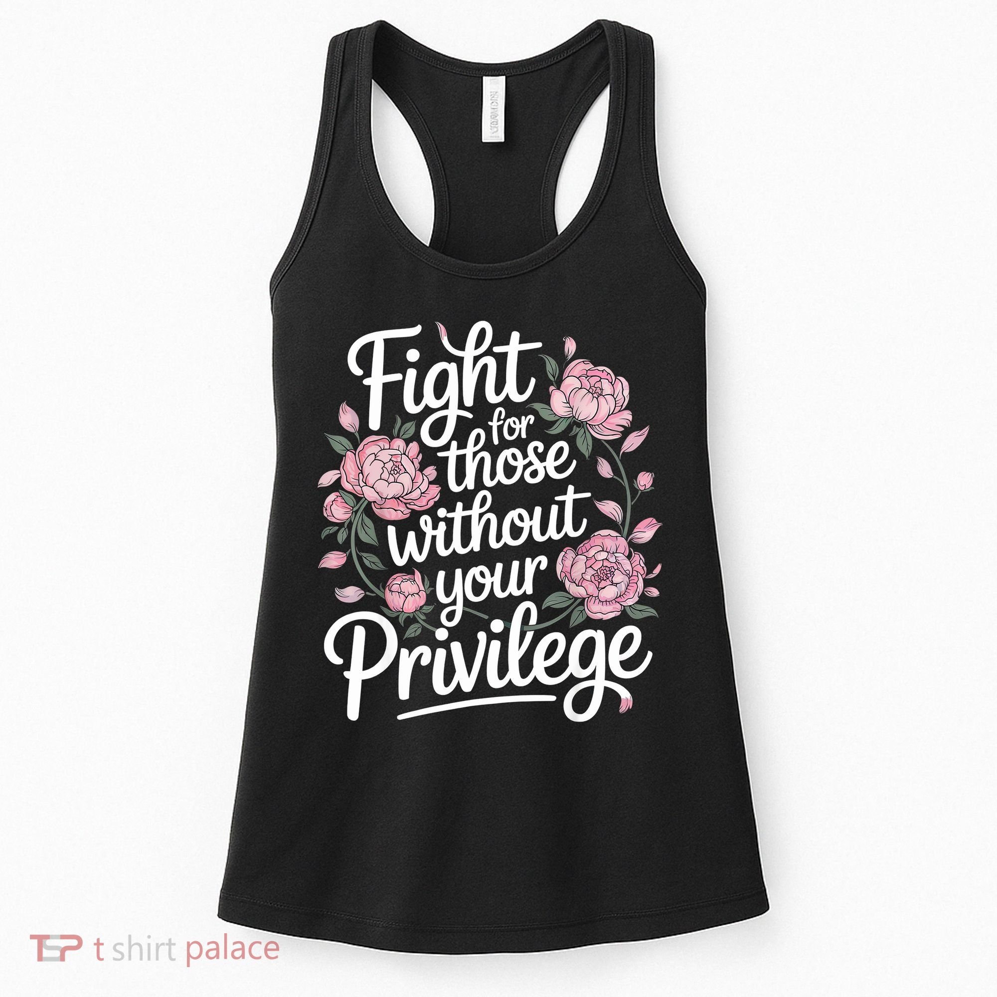 Fight For Those Without Your Privilege ' Women Resist Floral  Women's Tank Top