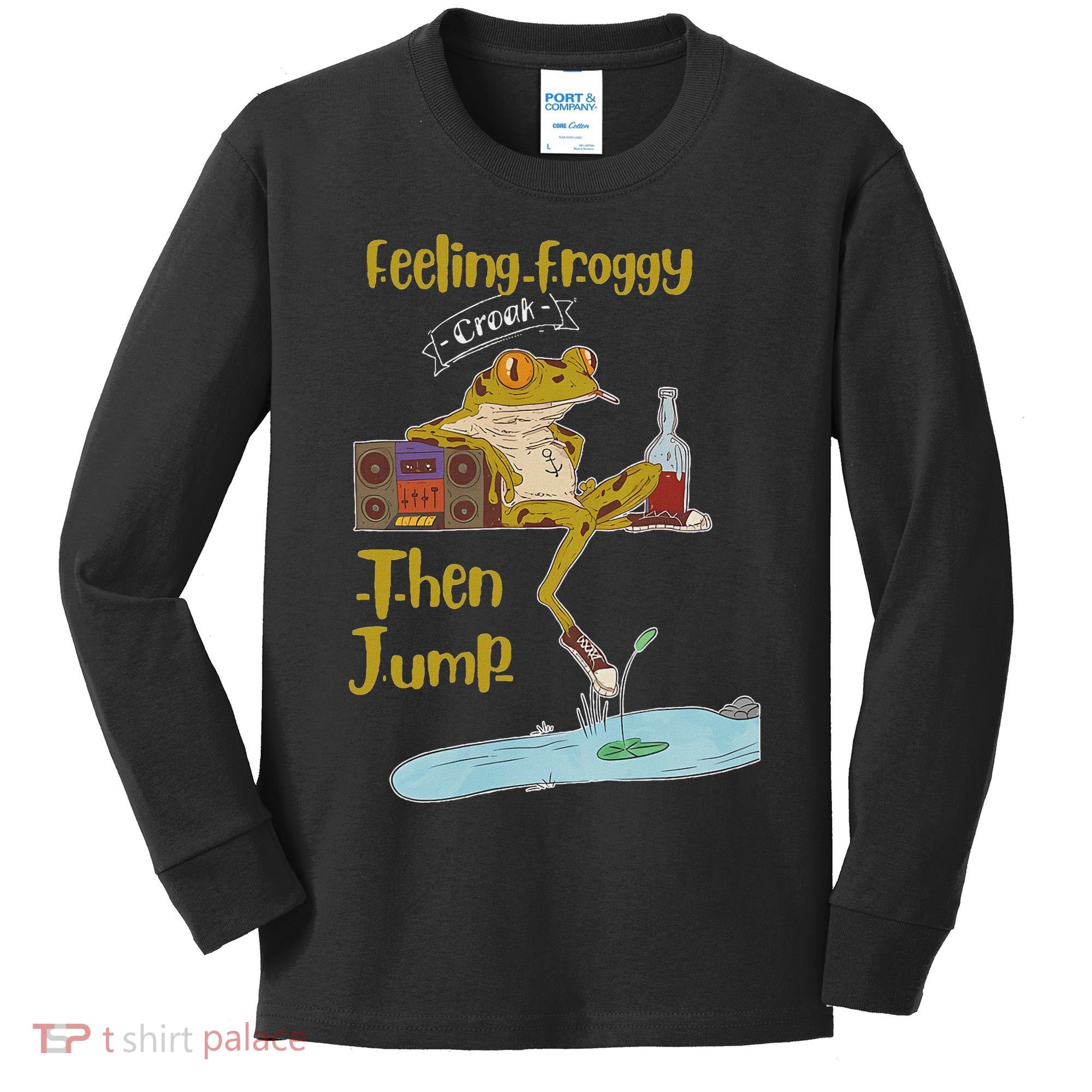 Feeling Froggy Then Jump Frog Apparel Kids Long Sleeve Shirt