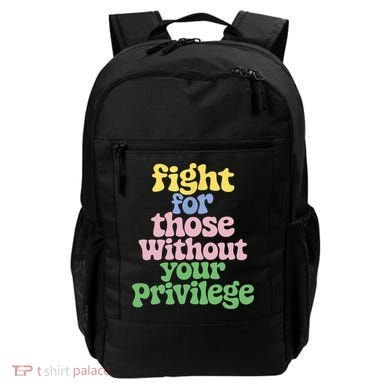 Fight For Those Without Your Privilege Civil Rights  Backpack