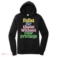Fight For Those Without Your Privilege Civil Rights  Women's Hoodie thumb 0