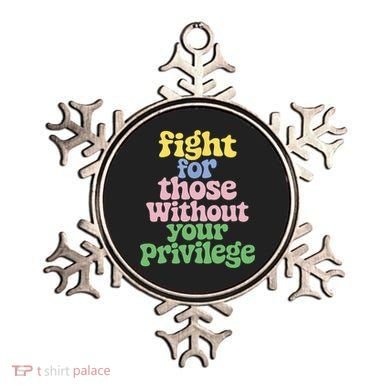 Fight For Those Without Your Privilege Civil Rights  Ornament