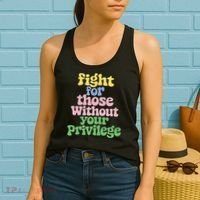 Fight For Those Without Your Privilege Civil Rights  Women's Tank Top thumb 2
