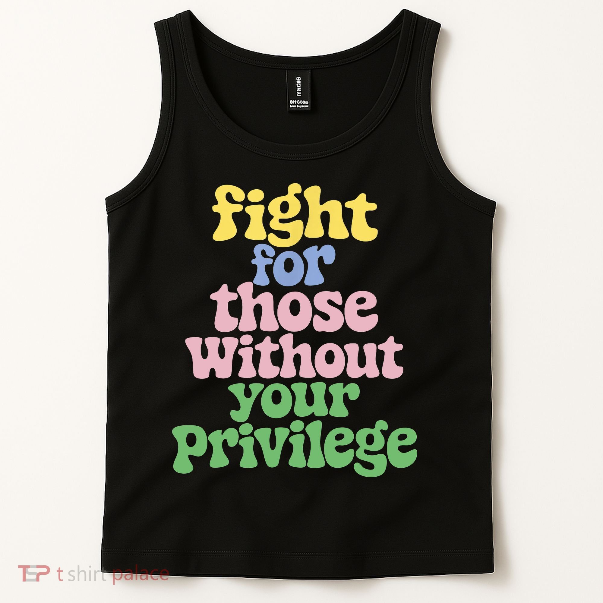 Fight For Those Without Your Privilege Civil Rights  Tank Top