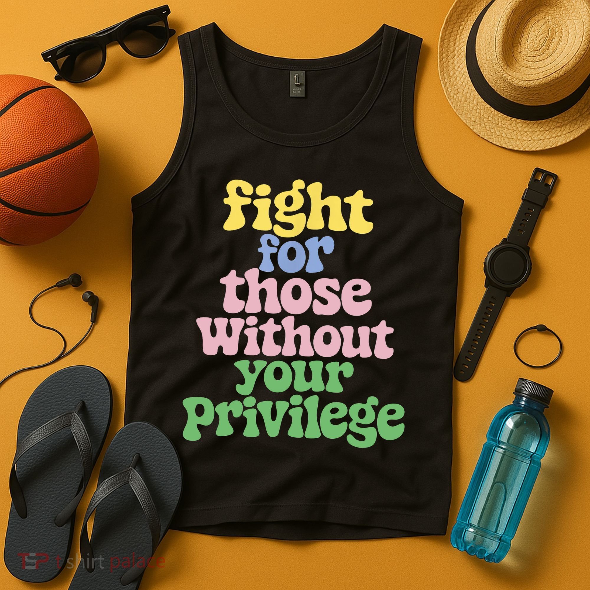 Fight For Those Without Your Privilege Civil Rights  Tank Top