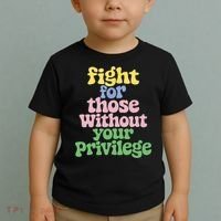 Fight For Those Without Your Privilege Civil Rights  Toddler T-Shirt thumb 2