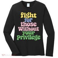 Fight For Those Without Your Privilege Civil Rights  Women's Long Sleeve Shirt thumb 0