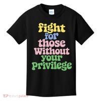 Fight For Those Without Your Privilege Civil Rights  Kids T-Shirt thumb 0