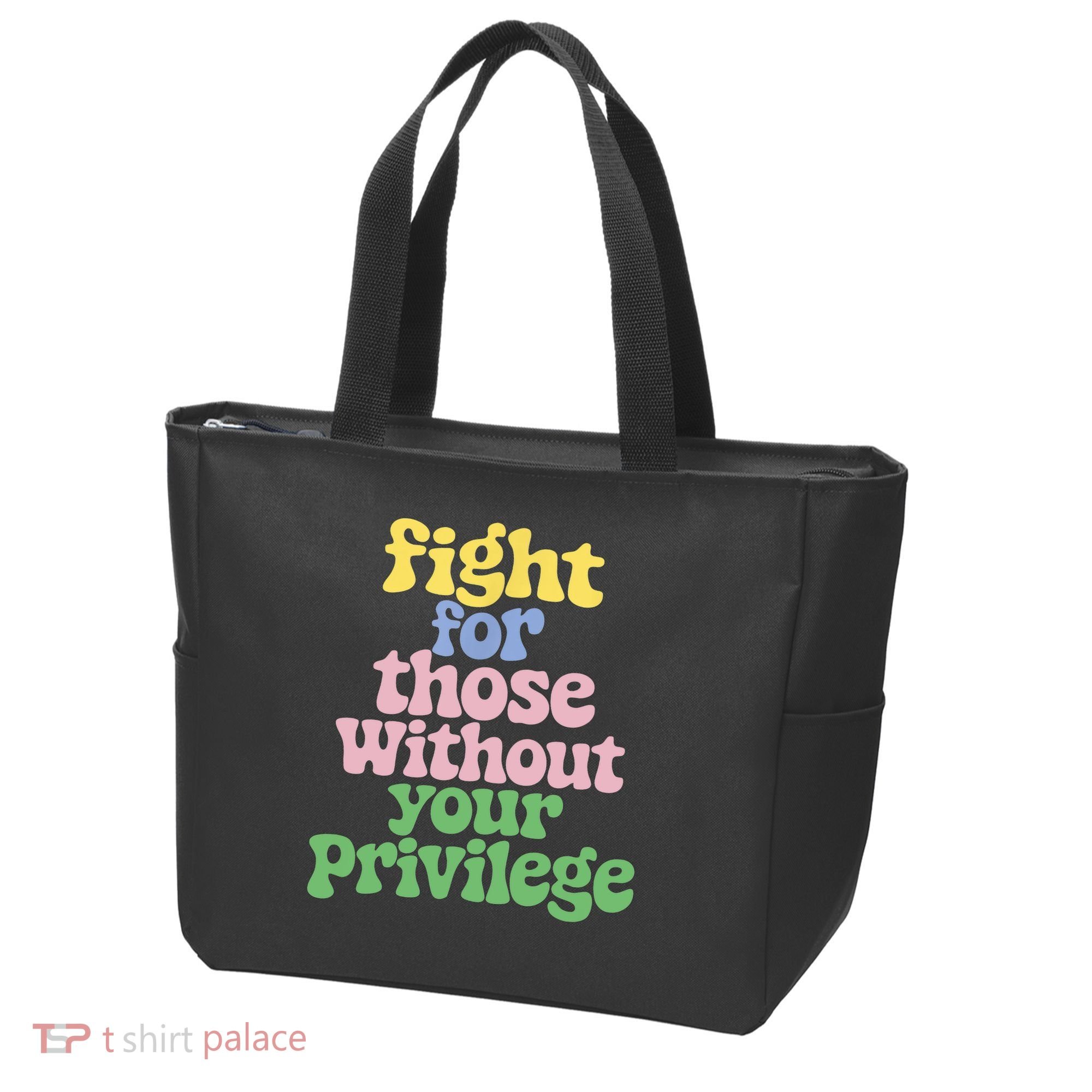 Fight For Those Without Your Privilege Civil Rights  Tote Bag