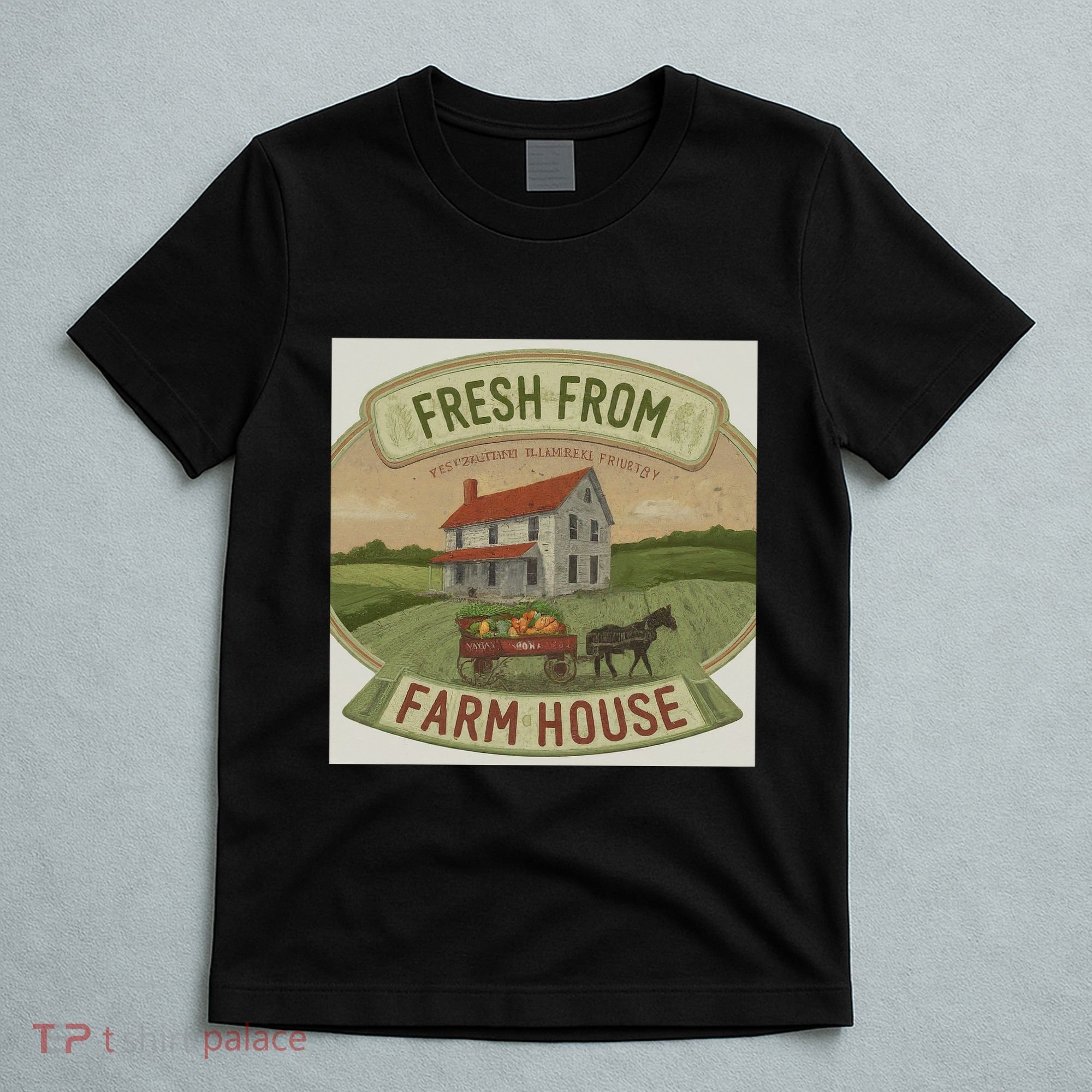 Fresh From The Farm House T-Shirt