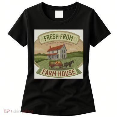 Fresh From The Farm House Women's T-Shirt