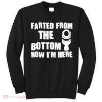Farted From The Bottom Now I'm Here Toilet Humor Sweatshirt thumb 0