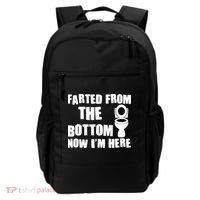 Farted From The Bottom Now I'm Here Toilet Humor Backpack thumb 0