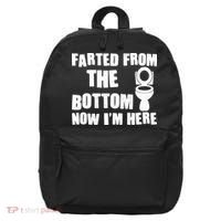 Farted From The Bottom Now I'm Here Toilet Humor 16 in Basic Backpack thumb 0