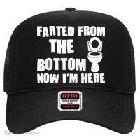 Farted From The Bottom Now I'm Here Toilet Humor Hat thumb 0