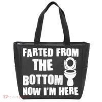 Farted From The Bottom Now I'm Here Toilet Humor Tote Bag thumb 0