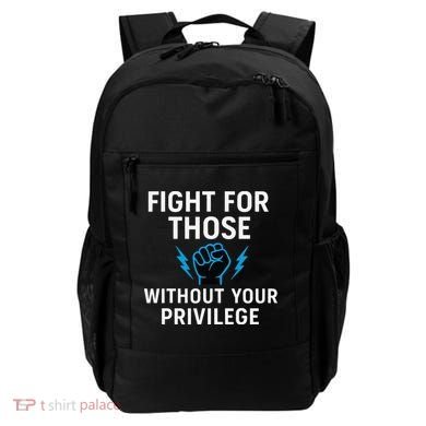 Fight For Those Without Your Privilege Backpack