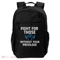 Fight For Those Without Your Privilege Backpack thumb 0