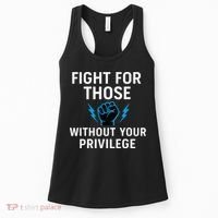 Fight For Those Without Your Privilege Women's Tank Top thumb 0