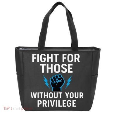 Fight For Those Without Your Privilege Tote Bag