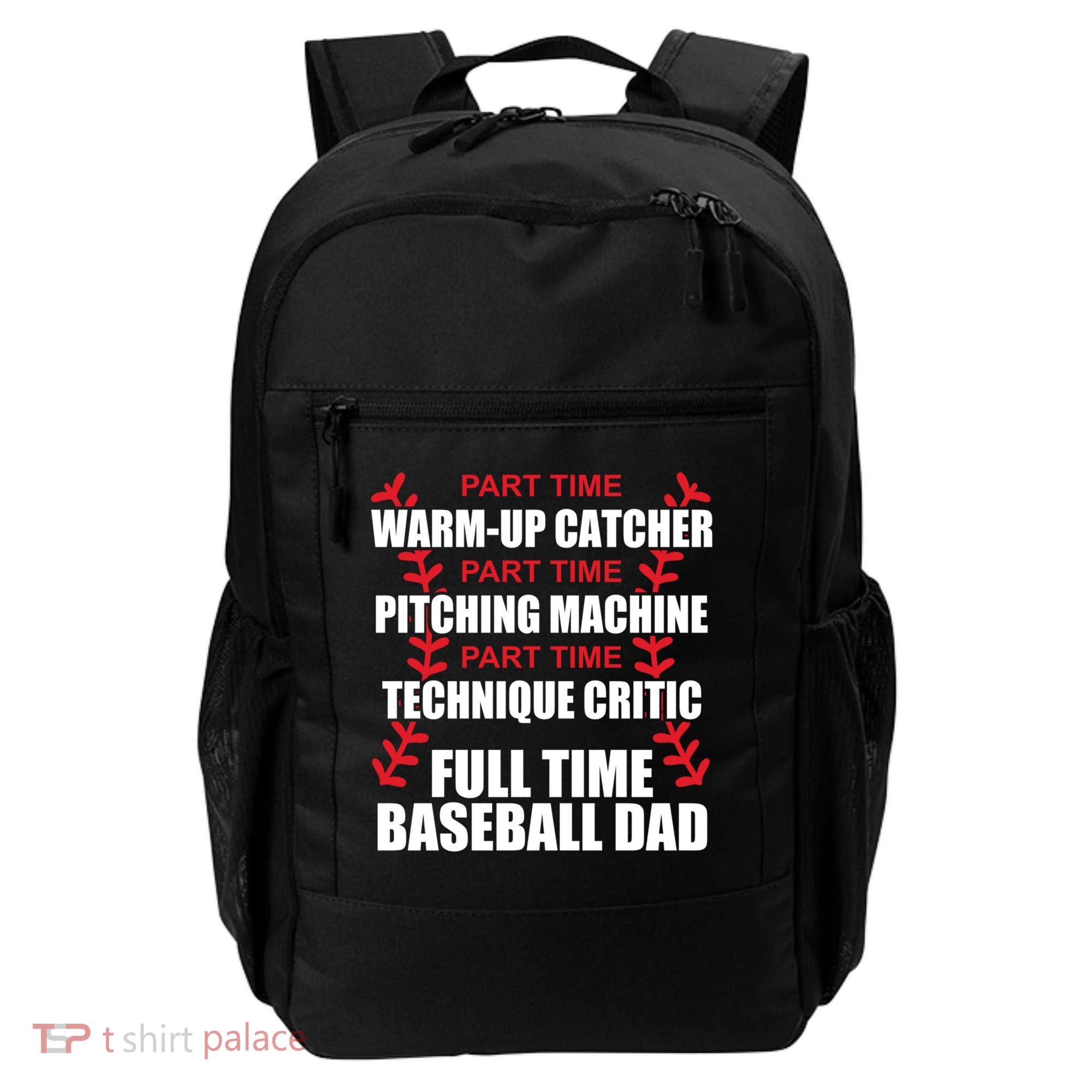 Funny Full Time Baseball Dad Quotes Sayings Fathers Day Funny Gift Backpack
