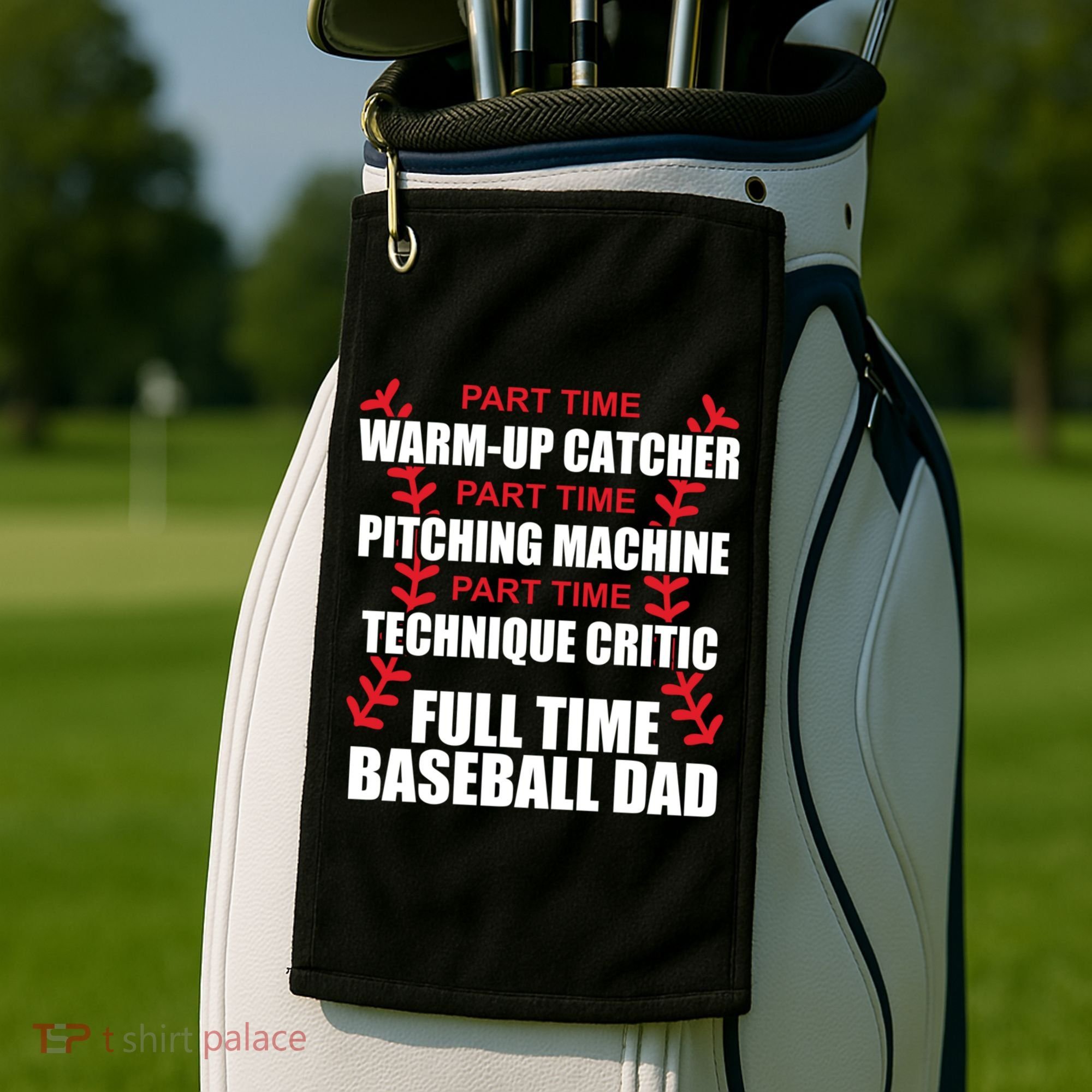 Funny Full Time Baseball Dad Quotes Sayings Fathers Day Funny Gift Golf Towel