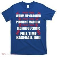 Funny Full Time Baseball Dad Quotes Sayings Fathers Day Funny Gift T-Shirt thumb 0