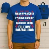 Funny Full Time Baseball Dad Quotes Sayings Fathers Day Funny Gift T-Shirt thumb 6