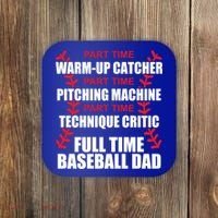 Funny Full Time Baseball Dad Quotes Sayings Fathers Day Funny Gift Coaster thumb 0