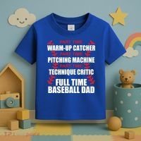Funny Full Time Baseball Dad Quotes Sayings Fathers Day Funny Gift Toddler T-Shirt thumb 3