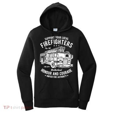 Support Your Local Fire Fighters Women's Hoodie