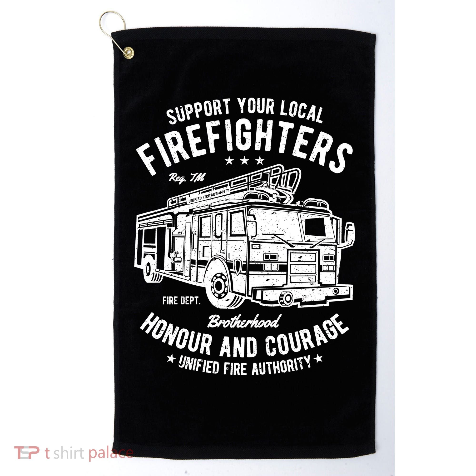 Support Your Local Fire Fighters Golf Towel