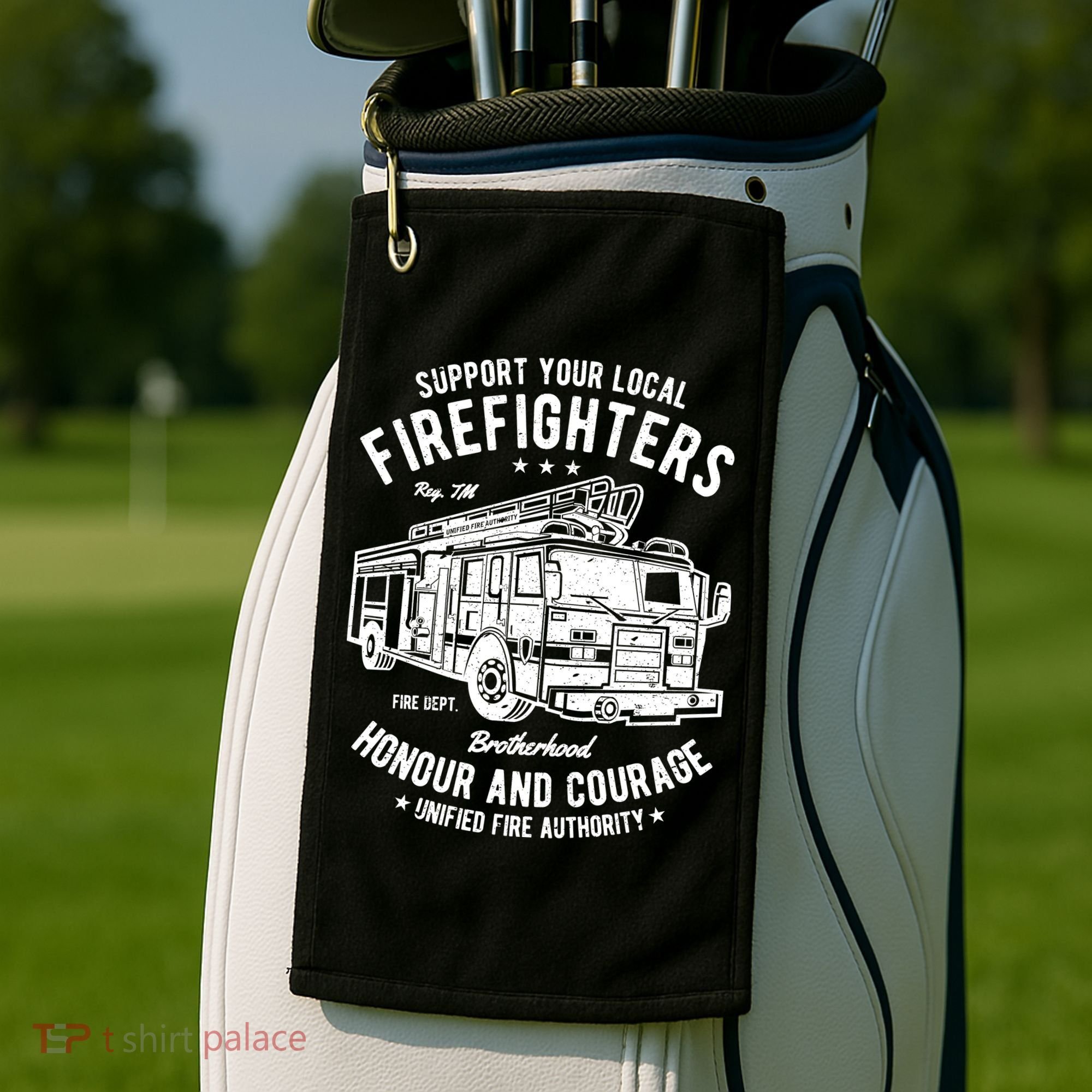 Support Your Local Fire Fighters Golf Towel