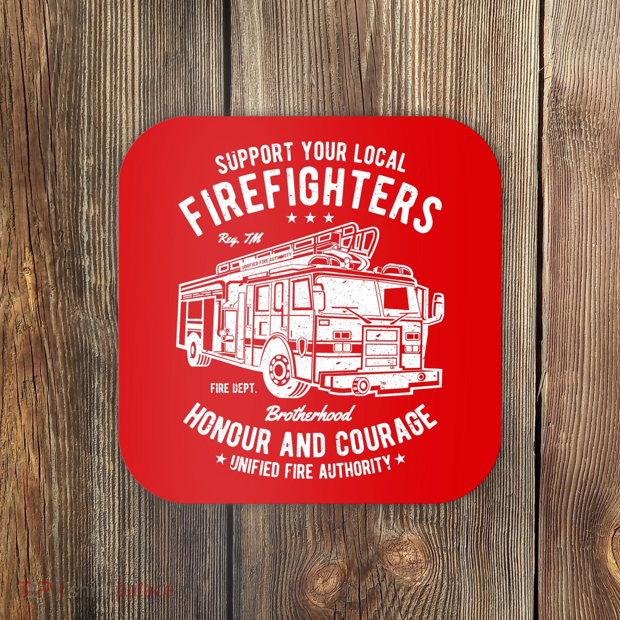 Support Your Local Fire Fighters Coaster