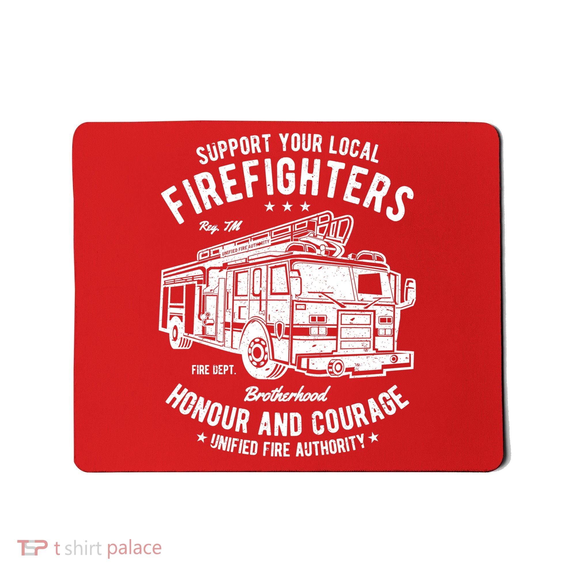 Support Your Local Fire Fighters Mousepad