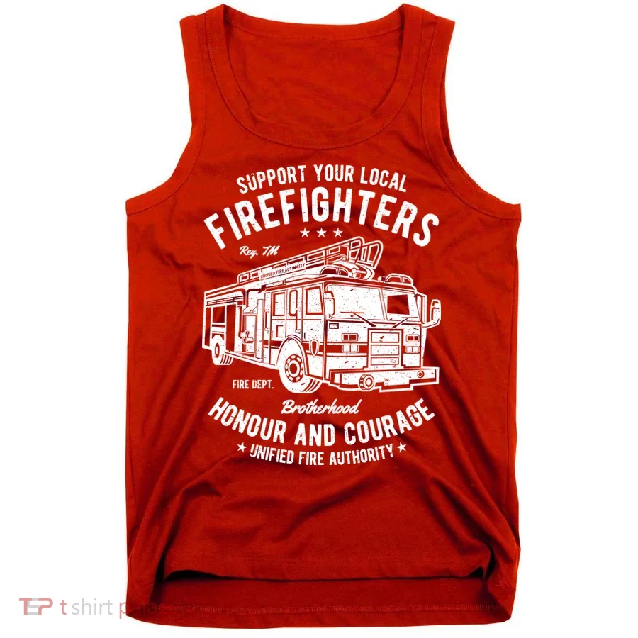 Support Your Local Fire Fighters Tank Top