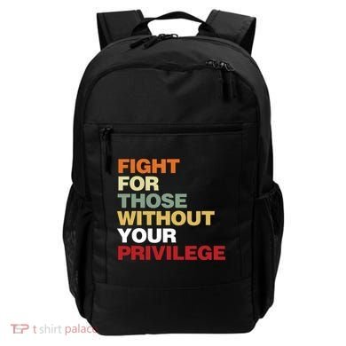 Fight For Those Without Your Privilege Civil Rights Backpack