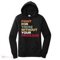 Fight For Those Without Your Privilege Civil Rights Women's Hoodie thumb 0