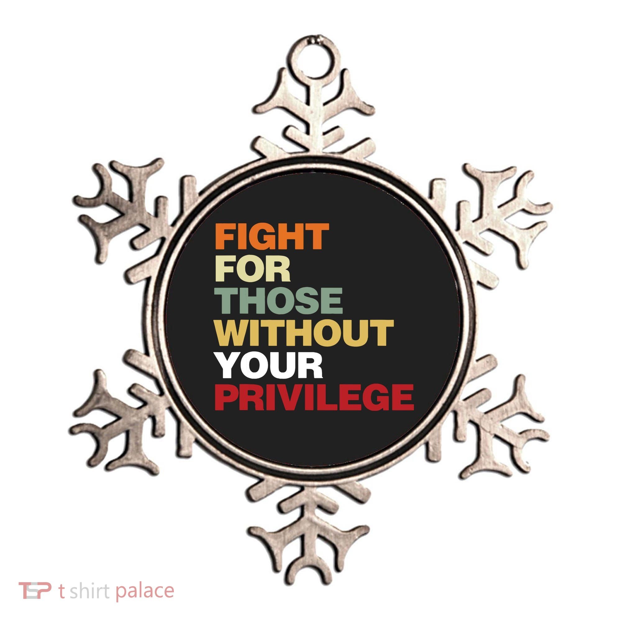 Fight For Those Without Your Privilege Civil Rights Ornament