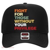 Fight For Those Without Your Privilege Civil Rights Hat thumb 0