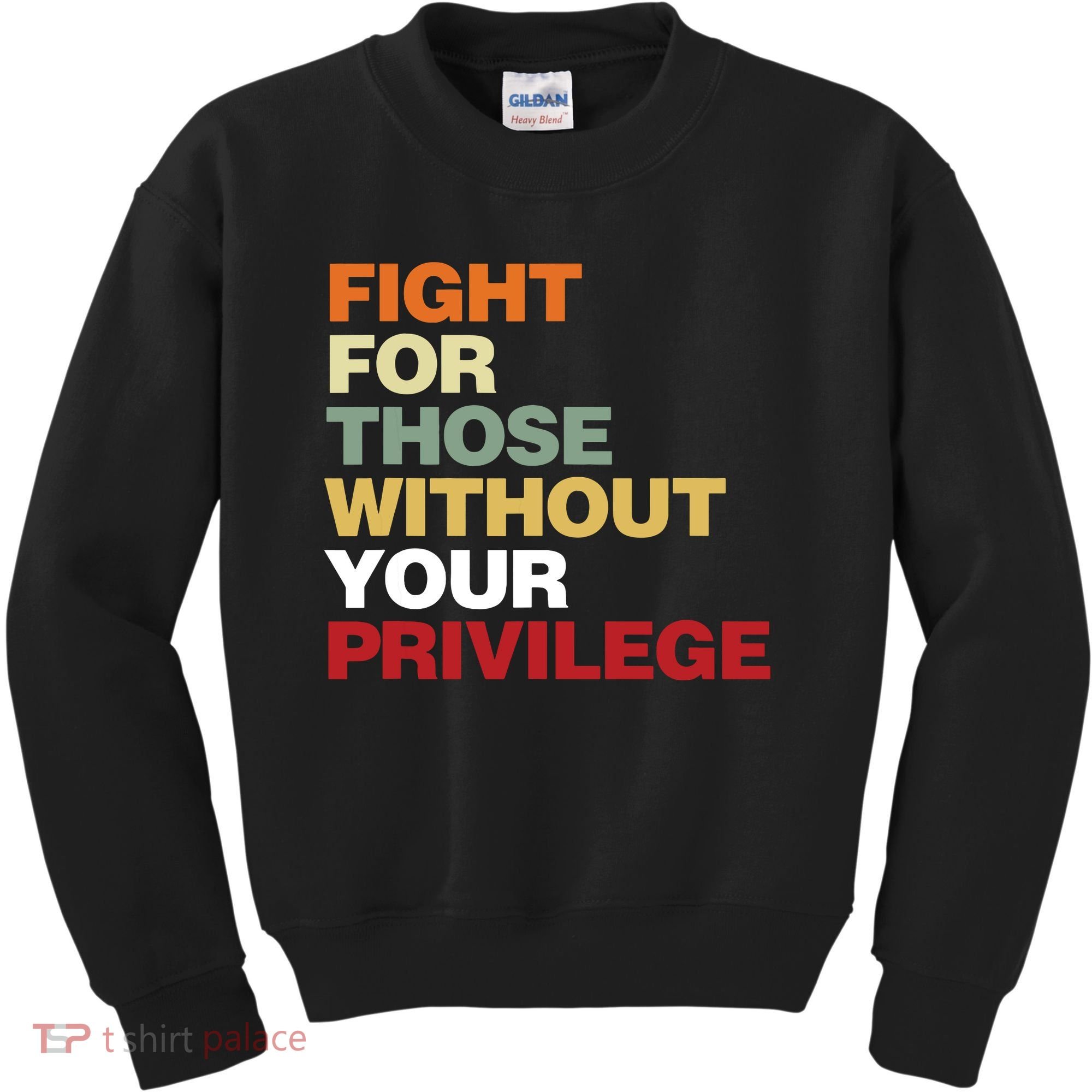 Fight For Those Without Your Privilege Civil Rights Kids Sweatshirt