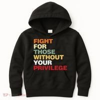 Fight For Those Without Your Privilege Civil Rights Kids Hoodie thumb 0