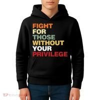 Fight For Those Without Your Privilege Civil Rights Kids Hoodie thumb 4