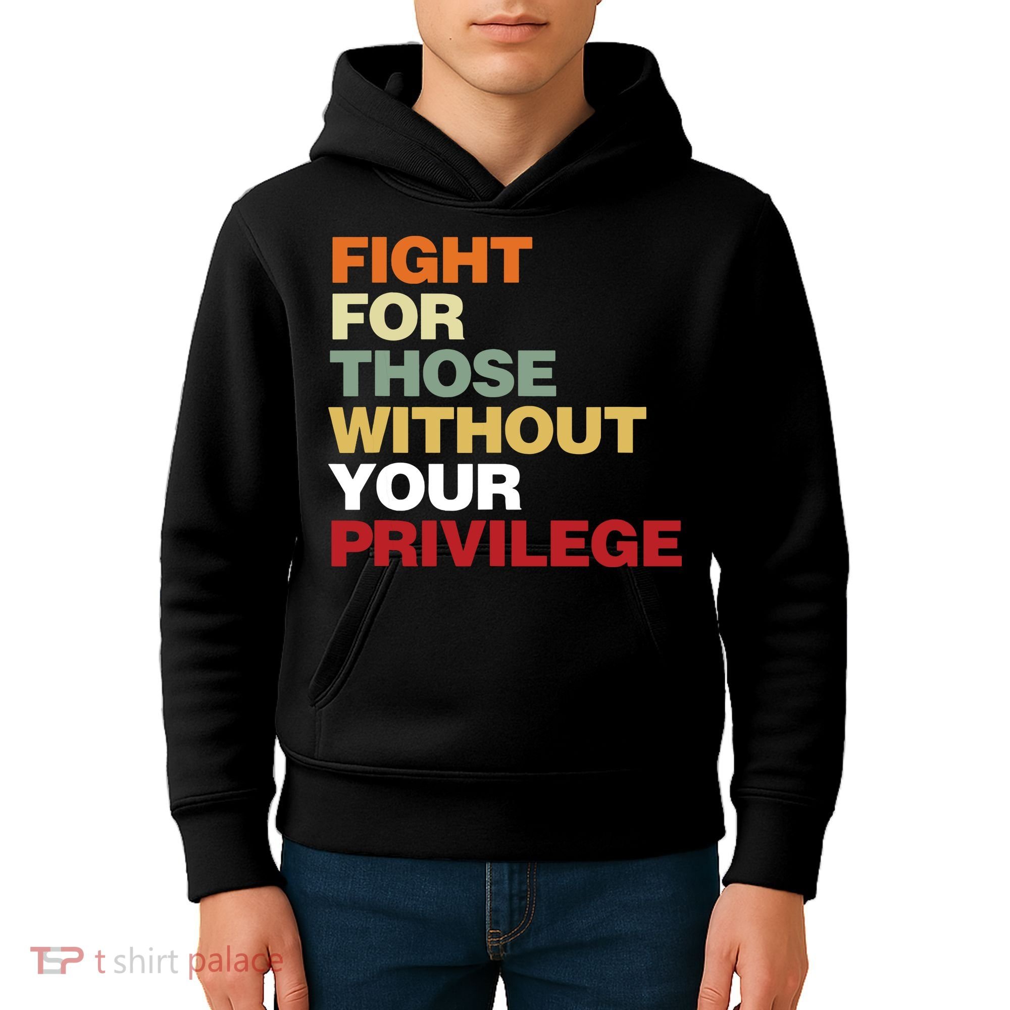 Fight For Those Without Your Privilege Civil Rights Kids Hoodie